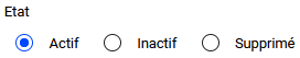 Boutons radio représentant l'état : 3 occurrences Actif, Inactif et Supprimé